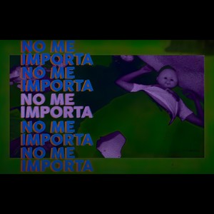 No Me Importa