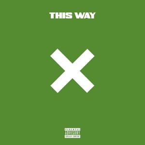 This Way (Explicit)