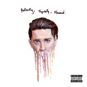 Perfectly, Tragically, Flawed (Explicit)