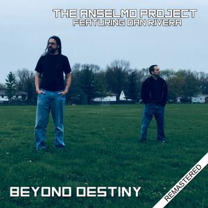 Beyond Destiny (feat. Dan Rivera) [2018 Remaster]