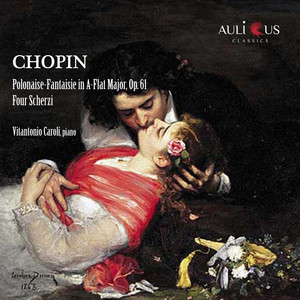 Chopin: Polonaise-Fantaisie in A-Flat Major, Op. 61 - Four Scherzi