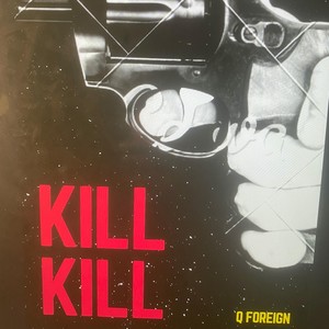 Q Foreign - Kill Kill (Live|Explicit)