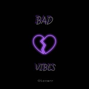 BAD VIBES (Explicit)