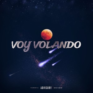 Voy Volando (Explicit)