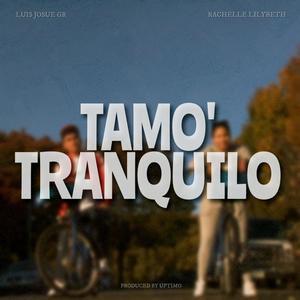 Tamo' Tranquilo (feat. Rachelle Lilybeth)