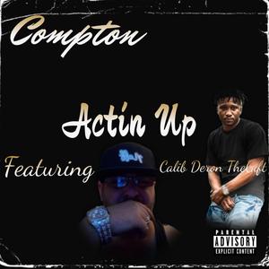 ActN Up (feat. Calib The Gift) [Explicit]