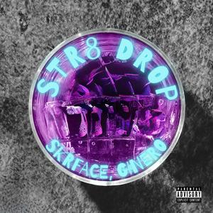 STR8 DROP (feat. SKRFACE) (Explicit)