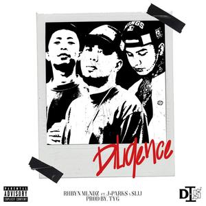 Diligence (feat. J-Parks & Sijj) [Explicit]