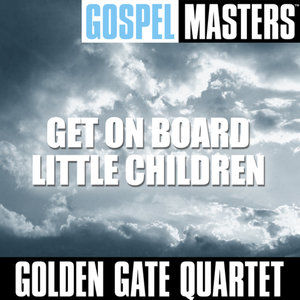 Gospel Masters: Get On Board Little Children