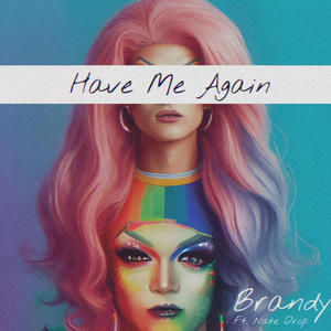 Have Me Again (feat. Nate Drop)