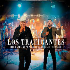 Los Traficantes (feat. Alberto Hermosillo ¨EL MANGO¨) (Explicit)