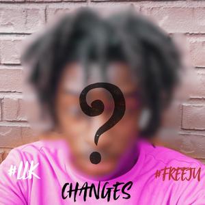 Changes (feat. GetRixhJu) (Explicit)