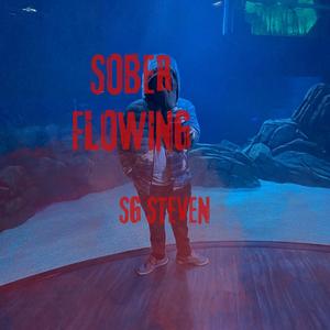 Sober Flowing (Explicit)