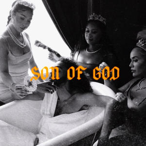 Son Of God (Explicit)