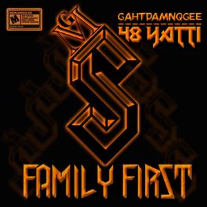 Family First (feat. 48 YATTI) [48 Version] [Explicit]