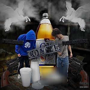 Colt45 (feat. Iansnothome) (Explicit)