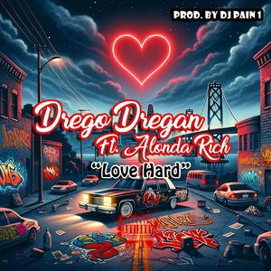 Love Hard (feat. Alonda Rich) (Explicit)