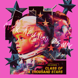 Class of a Thousand Stars (Alex Aguayo Remix)