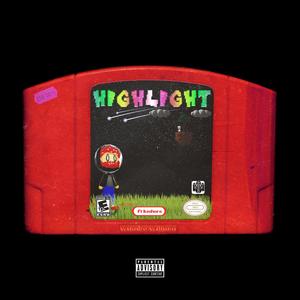 HIGHLIGHT (feat. Keshore) (Explicit)