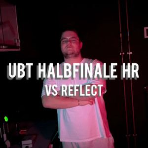 Ubt Halbfinale Hr (Vs Reflect)