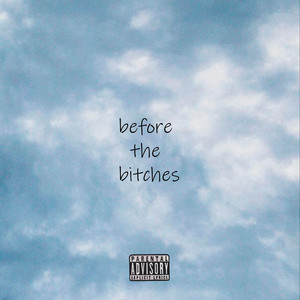 Before The ****** (Explicit)