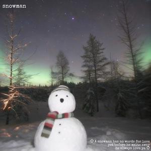 SNOWMAN (sped up)
