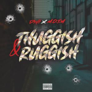 Thuggish & Ruggish (feat. M.O.T.M) [Explicit]