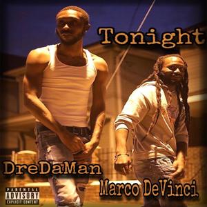 Tonight (feat. DreDaMan) (Explicit)