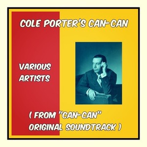 Cole Porter's Can-Can (From "Can-Can" Original Soundtrack)