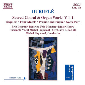 DURUFLE: Requiem / 4 Motets / Prelude and Fugue