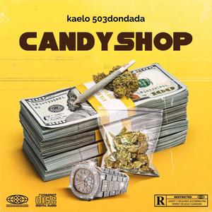 Candyshop (feat. 503dondada) [Explicit]