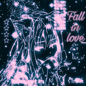 Fall in love (feat. 1n1hennessy) (Explicit)