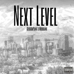 Next Level (feat. Mouraine) (Explicit)