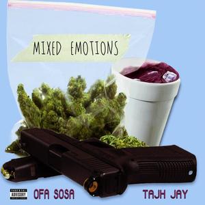 Mixed Emotions (feat. Tajh Jay) [Explicit]