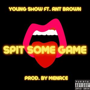 Spit Some Game (Explicit)