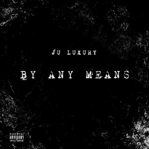 By Any Means (Explicit)