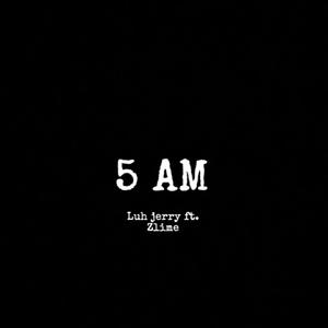 5 AM (Explicit)