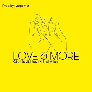 Love and More (feat. Bilal Villah)