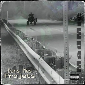 Dans Mes Projets (Explicit)