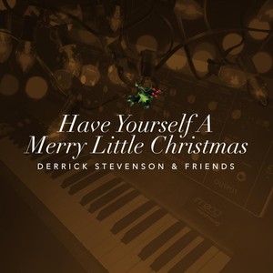 Have Yourself a Merry Little Christmas(feat. Daric Bennett, Philip Lassiter, Titus Robertson, Rick Watford & Geremy Wimbush)