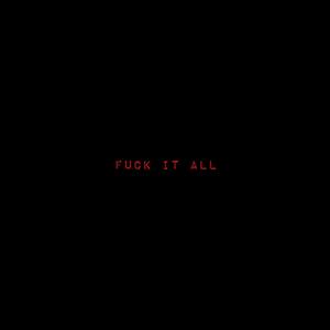 **** IT ALL (Explicit)