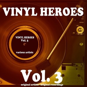 Vinyl Heroes, Vol. 3