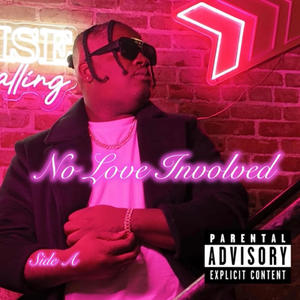 No Love Involved (Side A) [Explicit]