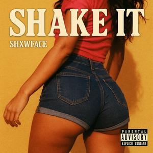 Shake it (Explicit)