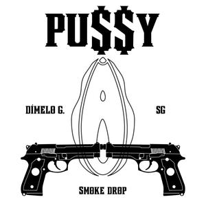 PU$$Y (feat. Dímelo Guzzi) (SG) (Explicit)