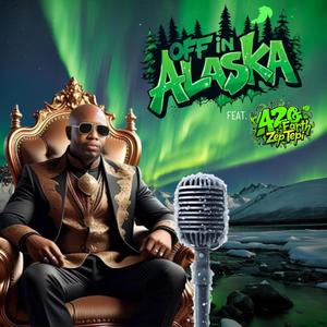 Off In Alaska (feat. 420 Sir$mokealot) (Explicit)