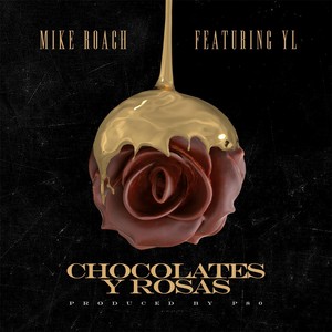 Chocolates y Rosas (feat. YL) [Explicit]