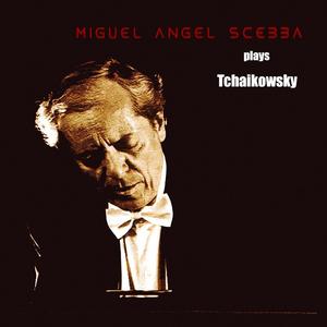 Miguel Angel Scebba plays Tchaikovskij