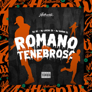 Romano Tenebroso (Explicit)