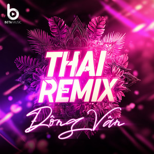 Đông Vân (Remix Style Thái)